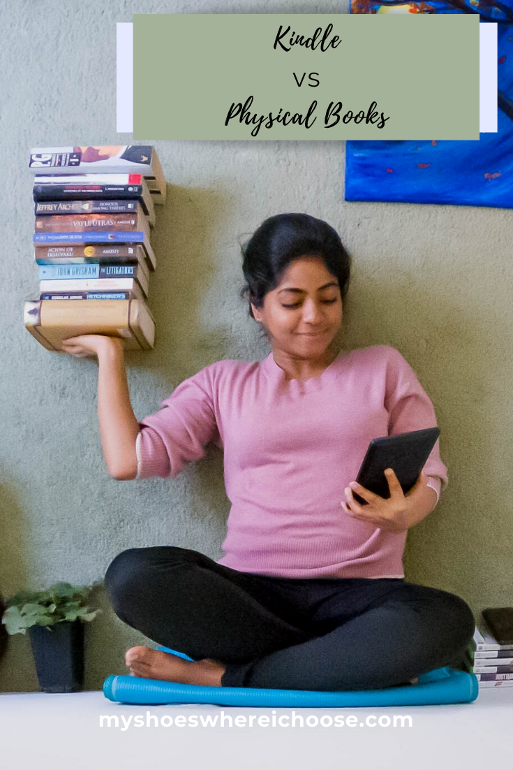 Kindle vs Physical Books My Shoes Where I Choose